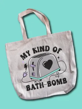 My Kind Of Bath Bomb Tote Bag